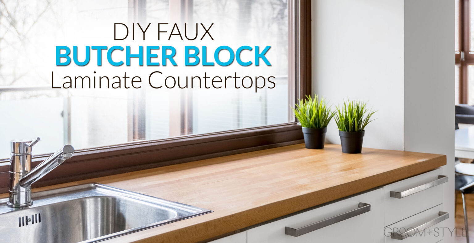 DIY Faux Butcher Block Laminate Countertops Groom+Style